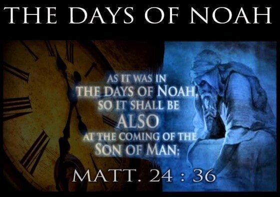 As in The Days of Noah