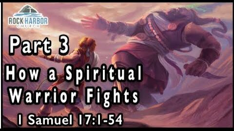 How a Spiritual Warrior Fights Part 3 = 1 Samuel 17.1-54 = Brandon Holthaus