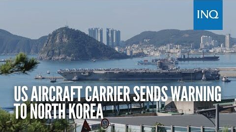 Wars and Rumors of Wars - US aircraft carrier arrives in South Korea as warning to North