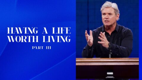 Having A Life Worth Living Part 3 – Romans 6.12-23 – Jack Hibbs
