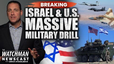 Israel and U.S. Launch MASSIVE Joint Military Drill; WARNING to Iran & China - The Watchman with Erick Stakelbeck