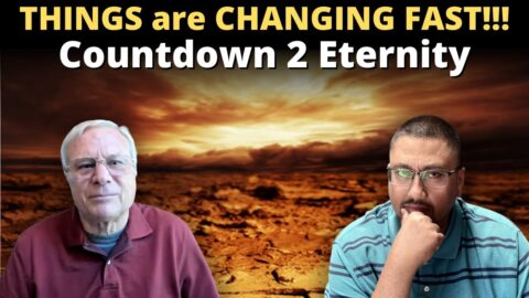 Countdown 2 Eternity - The WORLD is RAPIDLY DECLINING - Bible Prophecy Unfolding with Don Stewart and James Kaddish