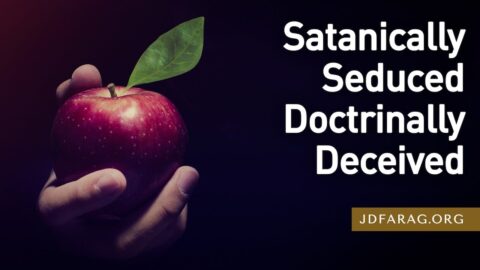 JD Farag Prophecy Update - Satanically Seduced and Doctrinally Deceived - February 5th 2023